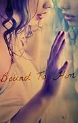 Bound To Him