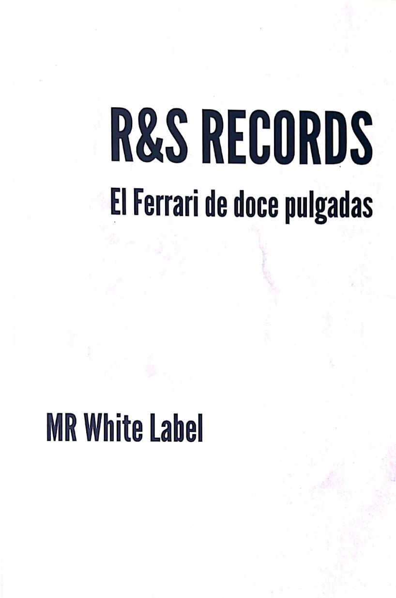 R&S Records: El Ferrari de doce pulgadas