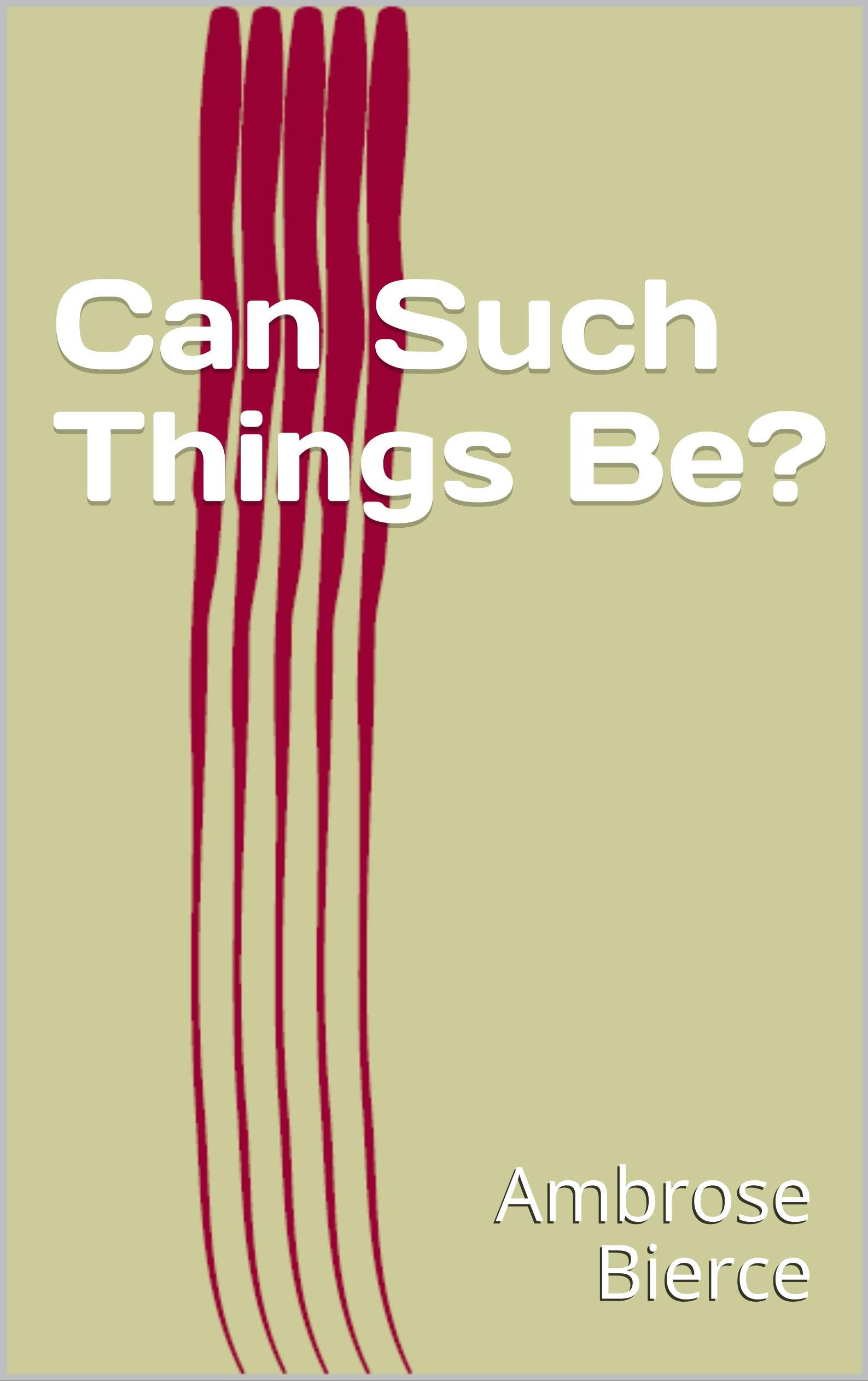 Can Such Things Be?