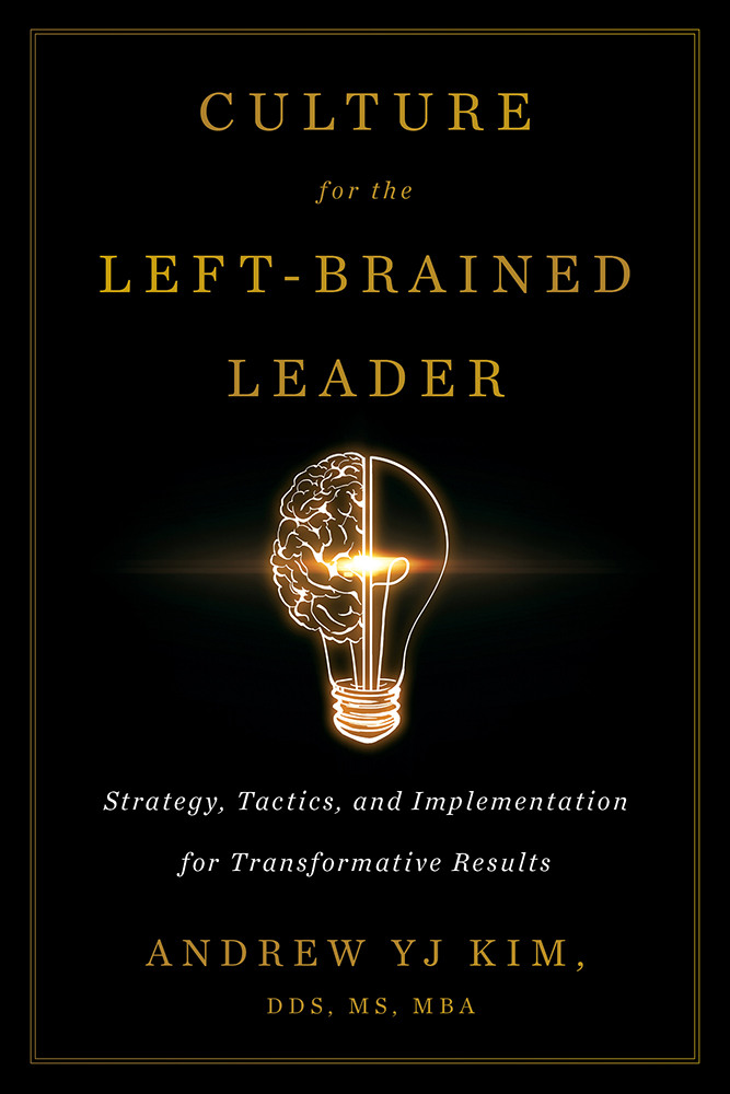 Culture for the Left-Brained Leader: Strategy, Tactics, and Implementation for Transformative Results