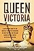Queen Victoria by Captivating History