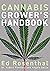 Cannabis Grower's Handbook:...