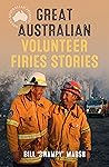 Great Australian Volunteer Firies Stories (Great Australian Stories)