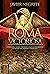 Roma victoriosa: Cómo una aldea italiana llegó a conquistar la mitad del mundo conocido