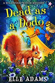 Dead as a Dodo (Wildwood Witch Mystery #3)