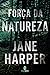 Força da Natureza (Aaron Falk, #2)
