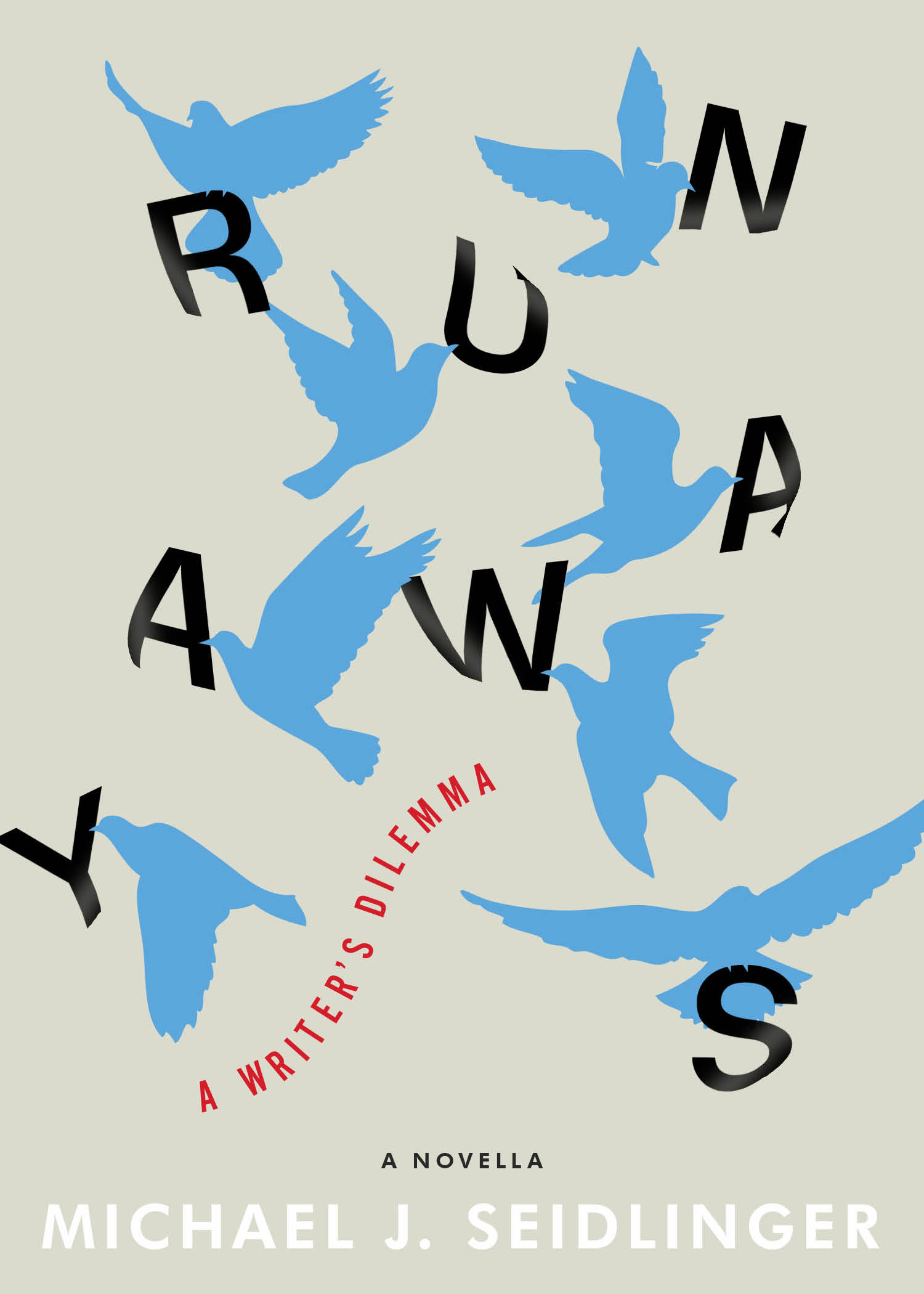 Runaways: A Writer’s Dilemma (Paperback)