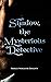 Shadow, the Mysterious Detective: Murder Mystery Classic