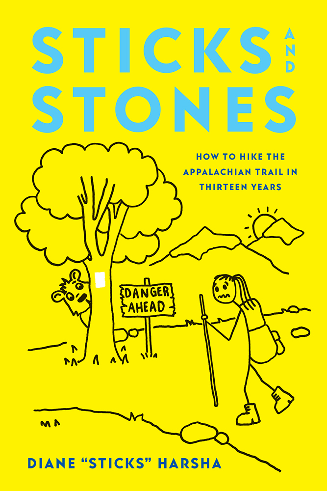 Sticks and Stones: How to Hike the Appalachian Trail in Thirteen Years (Kindle Edition)