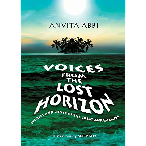Voices from the Lost Horizon: Stories and Songs of the Great Andamanese