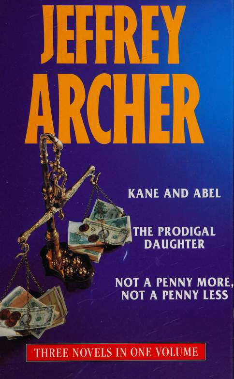 Kane and Abel / The Prodigal Daughter / Not a Penny More, Not a Penny Less