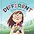 Different--A Great Thing to Be!