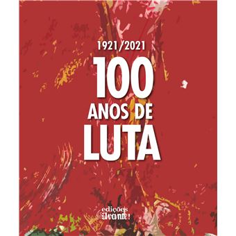 1921/2021 - 100 Anos de Luta