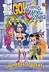 Teen Titans Go! / DC Super Hero Girls: Exchange Students