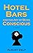 Hotel Bars and the Art of Being Conscious