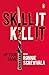 Skill It, Kill It: Up Your Game