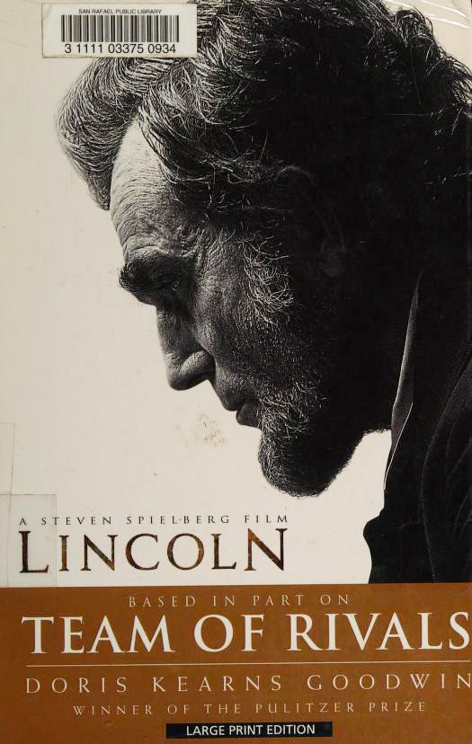 Team of Rivals: The Political Genius of Abraham Lincoln