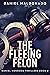 The Fleeing Felon (Daniel M...