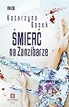 Śmierć na Zanzibarze by Katarzyna Gacek