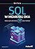 SQL w mgnieniu oka. Opanuj ...
