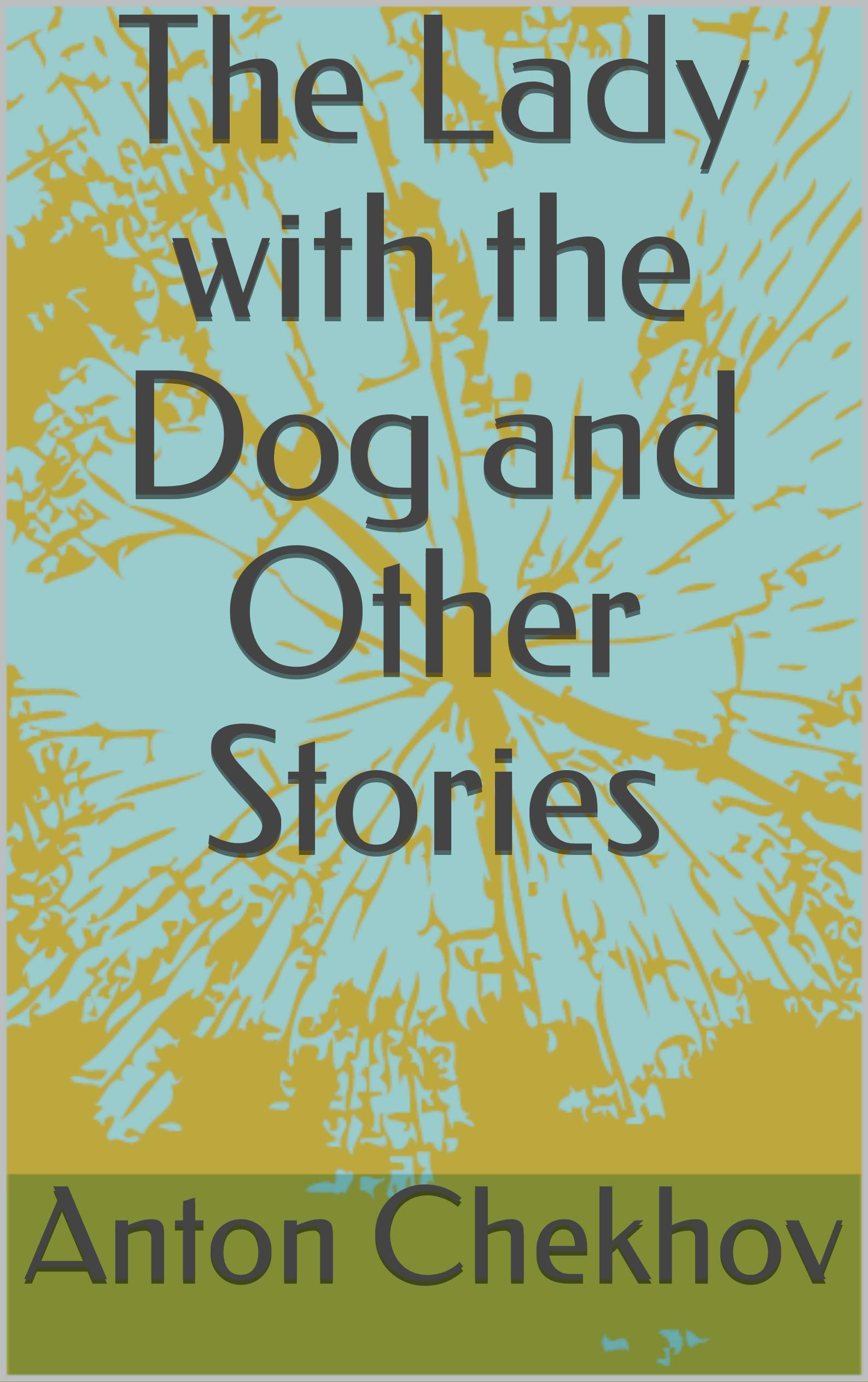 The Lady with the Dog and Other Stories