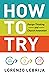 How to Try by Lorenzo Lebrija