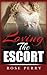 Loving The Escort by Rose Perry