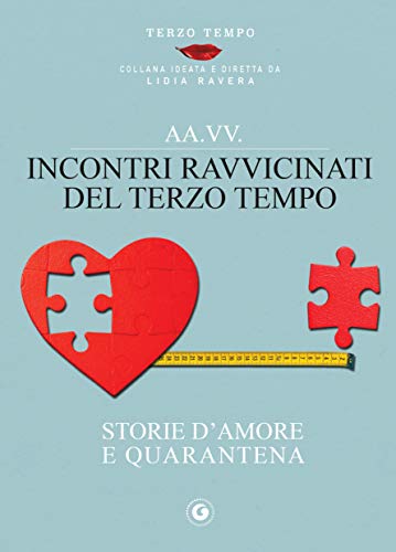 Incontri ravvicinati del Terzo Tempo: storie d’amore e quarantena (Kindle Edition)