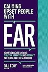 Calming Upset People with EAR by Bill Eddy