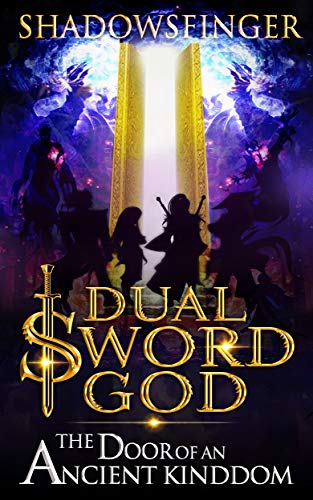 The Door of an Ancient Kingdom (Dual Sword God, #2)