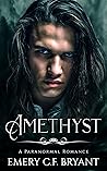 Amethyst by Emery C.F. Bryant