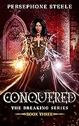 Conquered