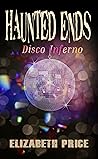 Haunted Ends: Disco Inferno Haunted Ends: Disco Inferno