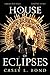 House of Eclipses (House of Eclipses, #1)
