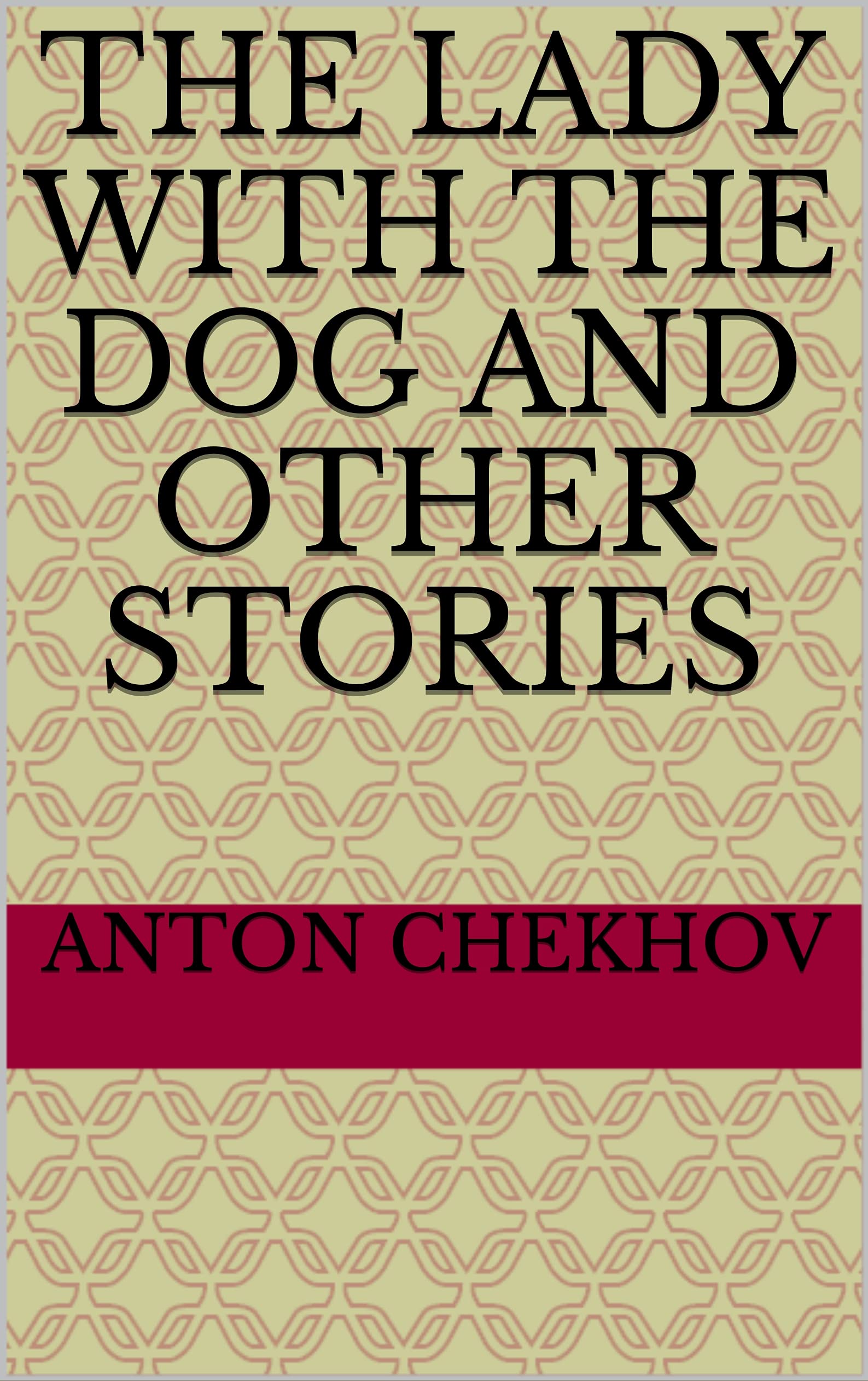 The Lady with the Dog and Other Stories