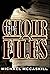 The Choir Files by Michael McCaskill