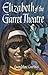 Elizabeth of the Garret The...