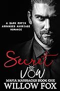 Secret Vow (Mafia Marriages #1)