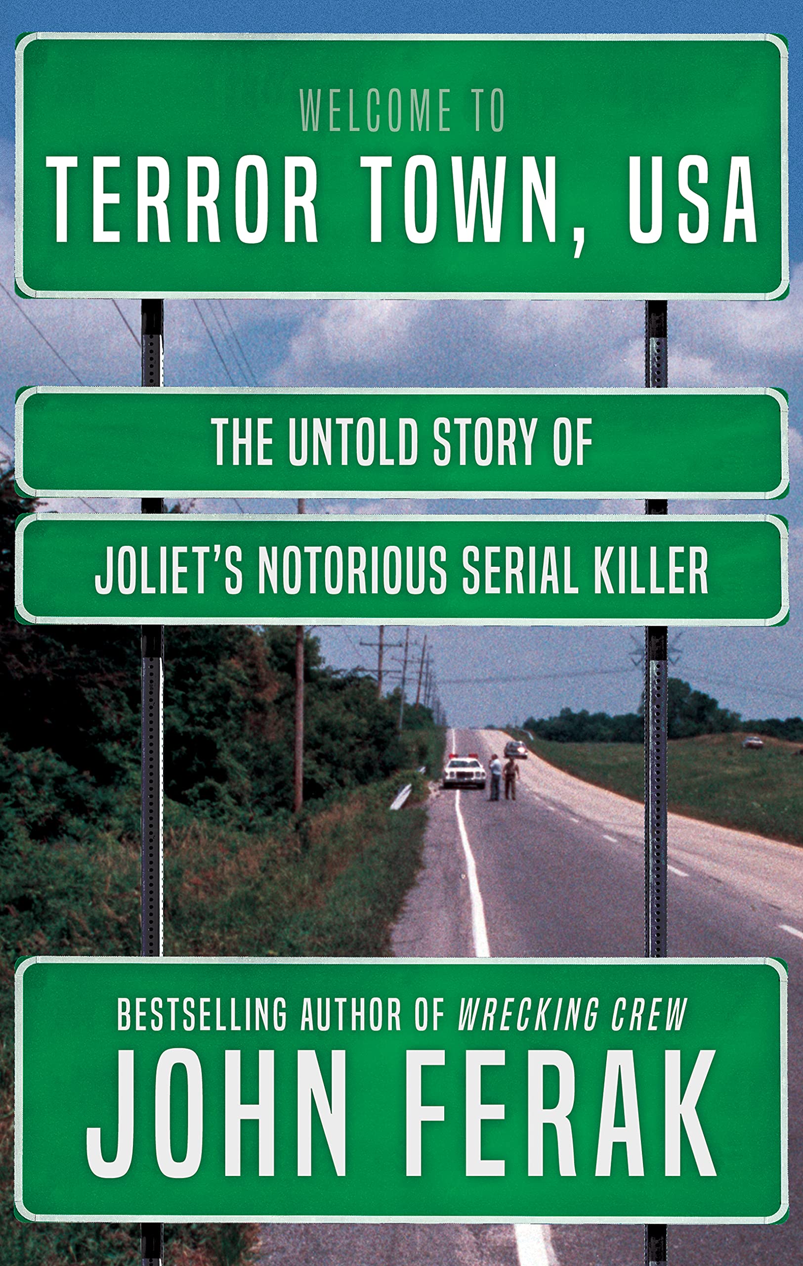 TERROR TOWN, USA: The Untold Story of Joliet's Notorious Serial Killer (Kindle Edition)