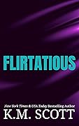 Flirtatious: Liam and Mia Duet Book 1