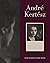 Andre Kertesz by Elizabeth Siegel