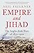 Empire and Jihad: The Anglo-Arab Wars of 1870-1920