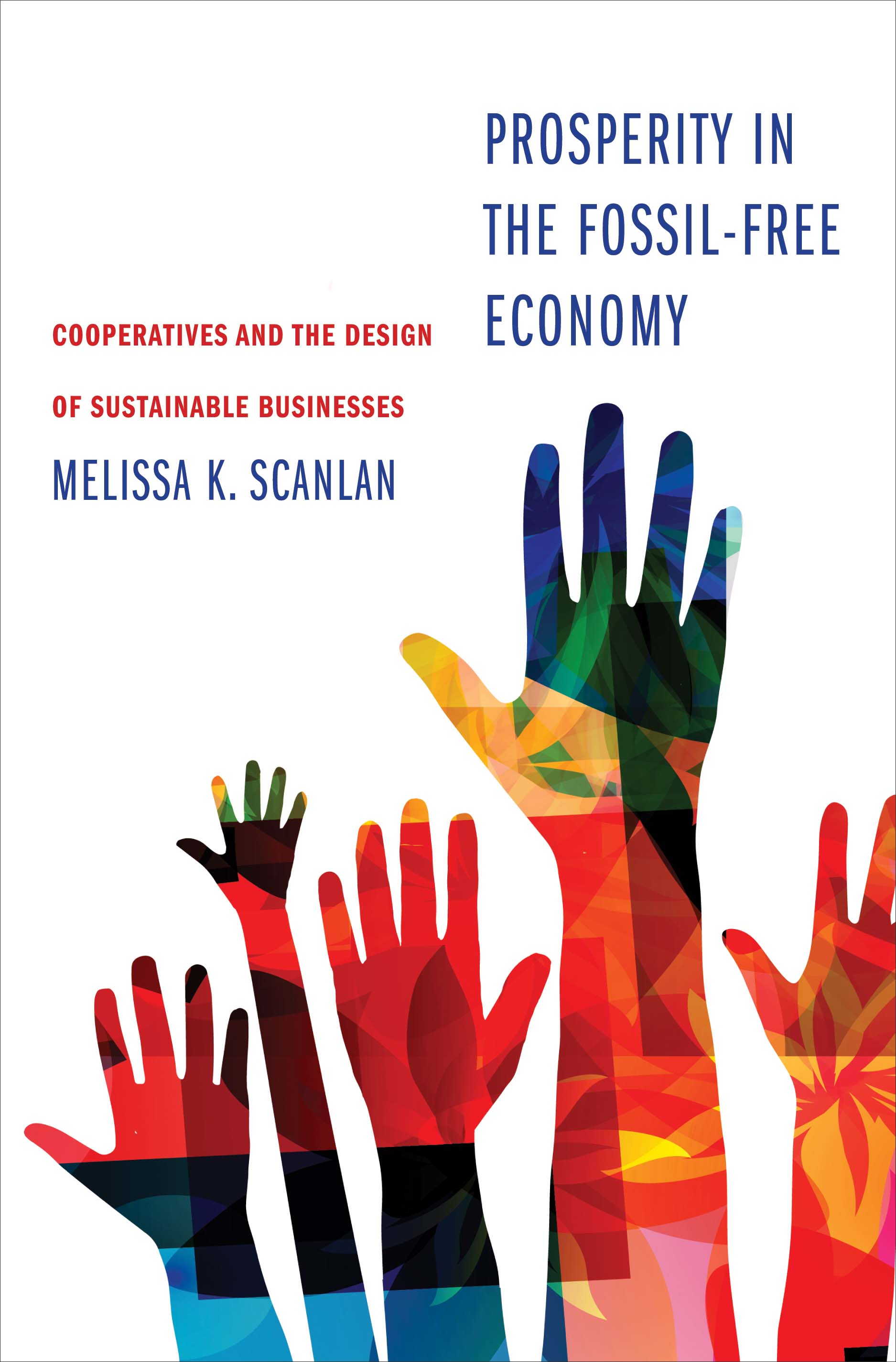 pdf download Prosperity in the Fossil-Free Economy: Cooperatives and the Design of Sustainable Businesses
