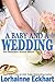 A Baby and a Wedding (The Outsider Series, The Forgotten Child to Fallen Hero bridge short story)