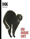 Ink: Do More Art
