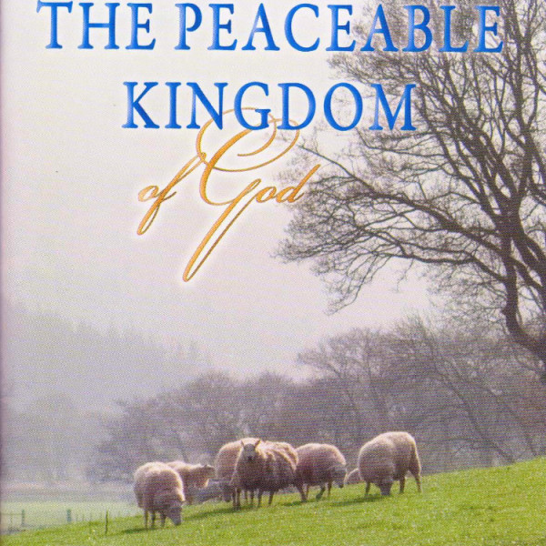 The Peaceable Kingdom of God (Paperback)