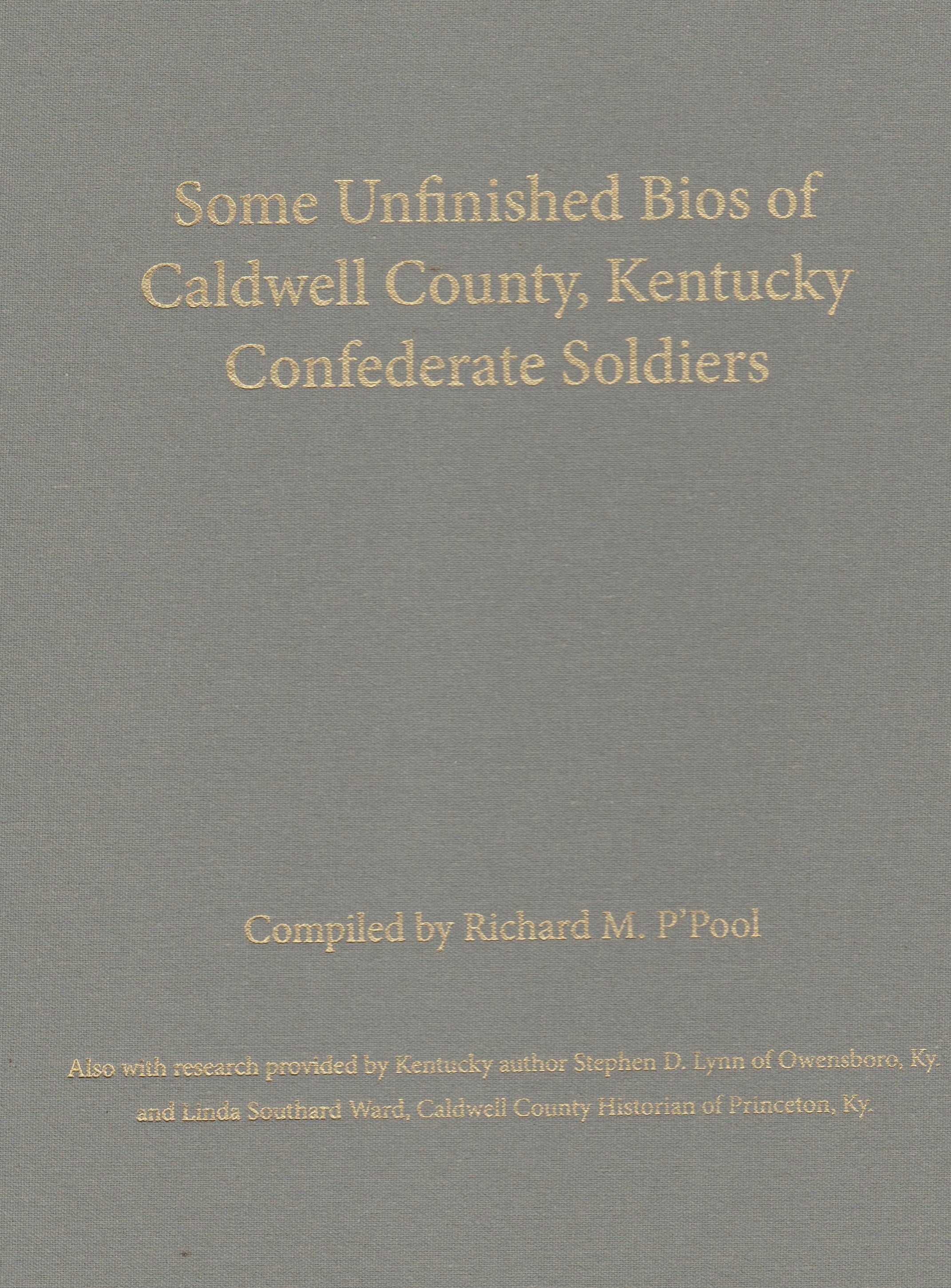 Some Unfinished Bios of Caldwell County, Kentucky Confederate Soldiers