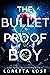 The Bulletproof Boy (Sophie...