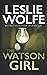 The Watson Girl (Tess Winnett)