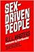 Sex-Driven People; An Autobiographical Approach to the Problem of the Sex-Dominated Personality